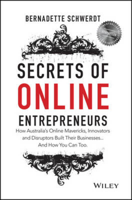 Secrets of Online Entrepreneurs by Bernadette Schwerdt - 9780730320340