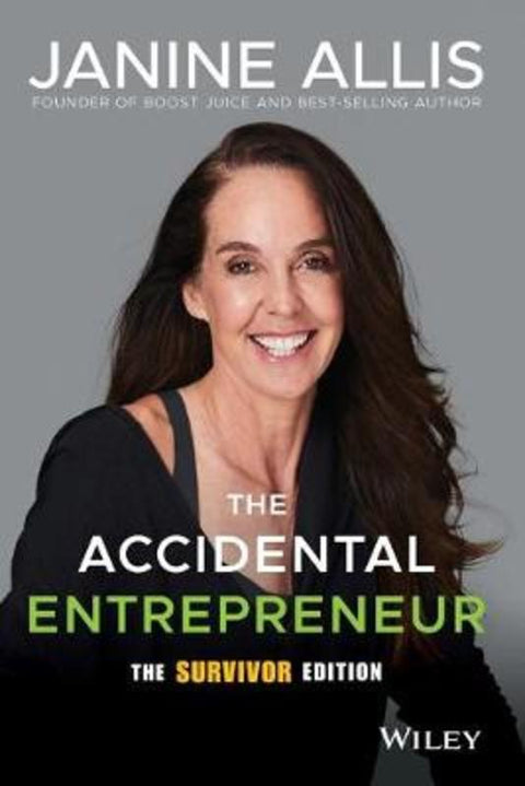 The Accidental Entrepreneur, The Survivor Edition by Janine Allis - 9780730384540