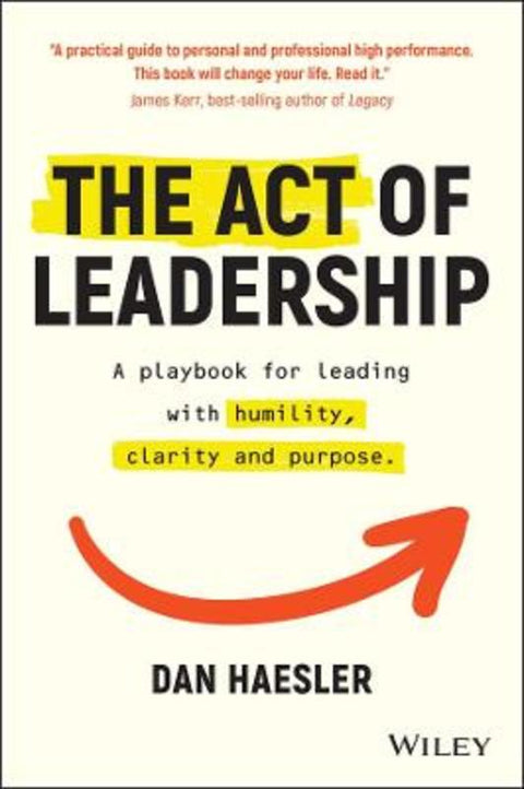 The Act of Leadership by Dan Haesler - 9780730392118