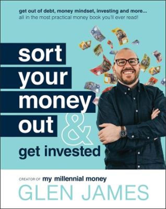 Sort Your Money Out by Glen James - 9780730396505