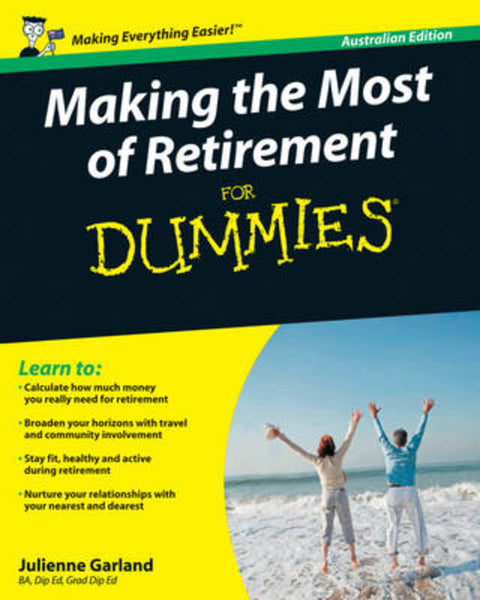 Making the Most of Retirement For Dummies by Julienne Garland - 9780731409396