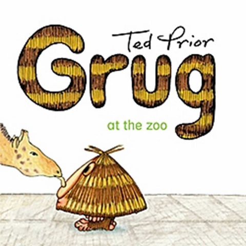 Grug at the Zoo by Ted Prior - 9780731813940