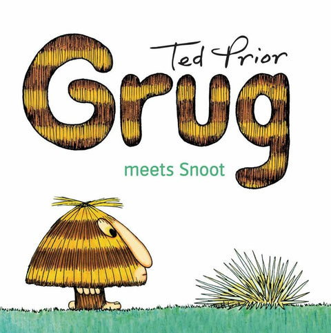 Grug Meets Snoot by Ted Prior - 9780731813957