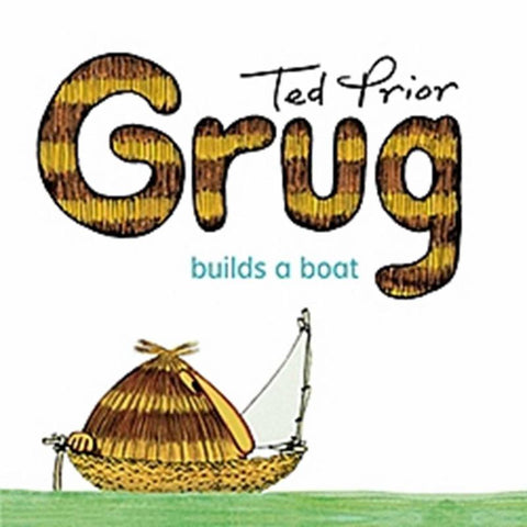 Grug Builds a Boat by Ted Prior - 9780731814015
