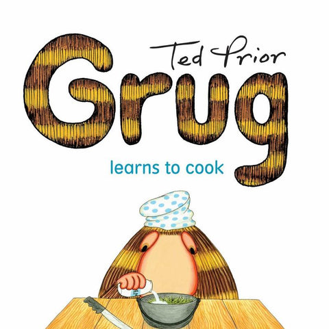 Grug Learns to Cook by Ted Prior - 9780731814022