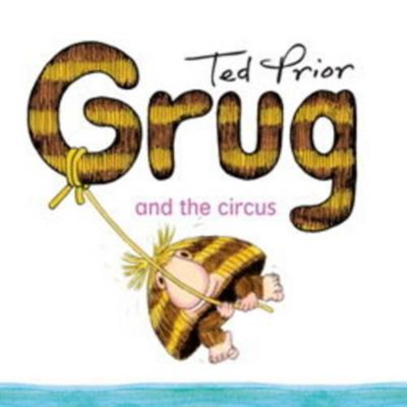 Grug and the Circus by Ted Prior - 9780731814343
