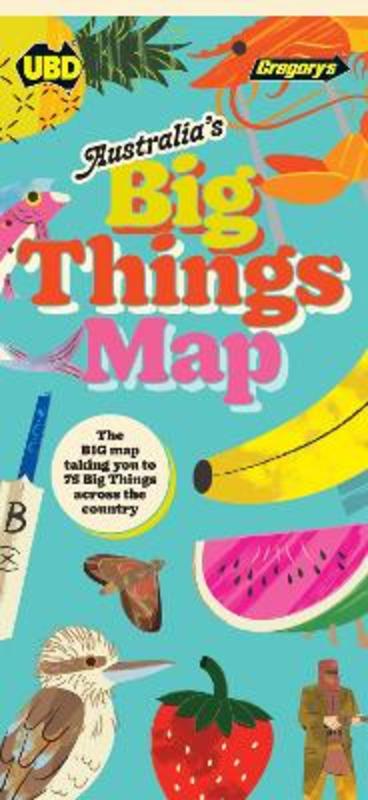 Australia's Big Things Map by UBD Gregory's - 9780731932993