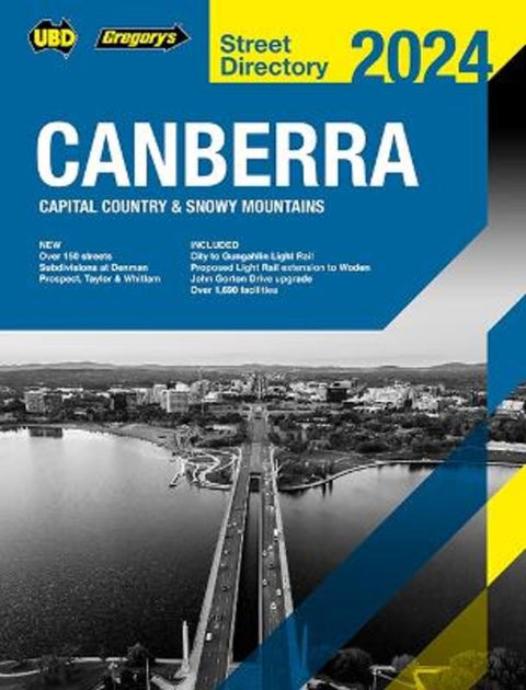 Canberra Capital Country & Snowy Mountains Street Directory 2024 28th by UBD Gregory's - 9780731933044