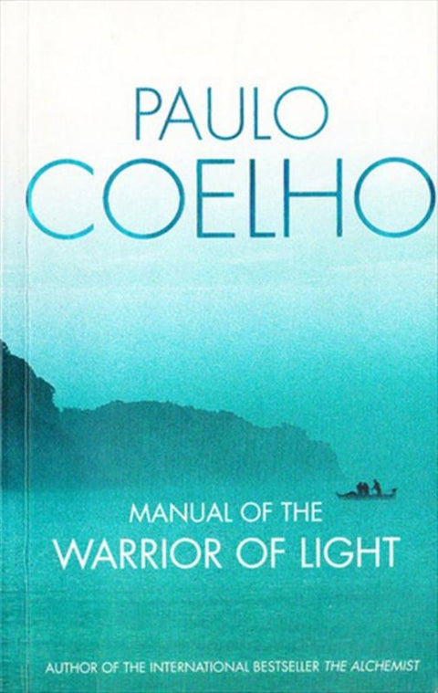 The Manual of the Warrior of Light by Paulo Coelho - 9780732280079