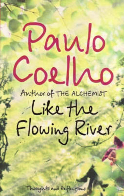 Like The Flowing River by Paulo Coelho - 9780732286323