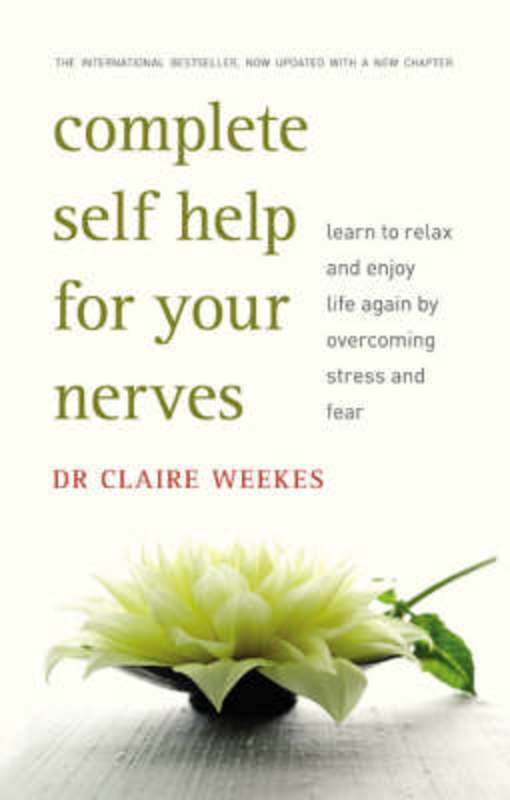Complete Self-Help for Your Nerves by Claire Weekes - 9780732287078