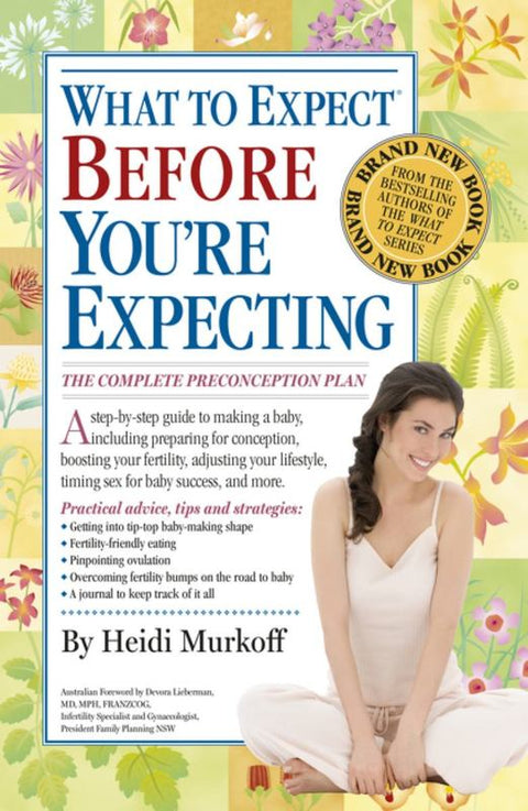 What to Expect Before You're Expecting by Heidi Murkoff - 9780732290580