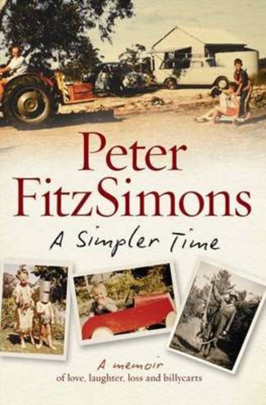 A Simpler Time by Peter FitzSimons - 9780732293086