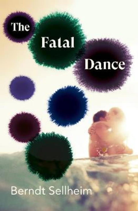 The Fatal Dance by Berndt Sellheim - 9780732295844