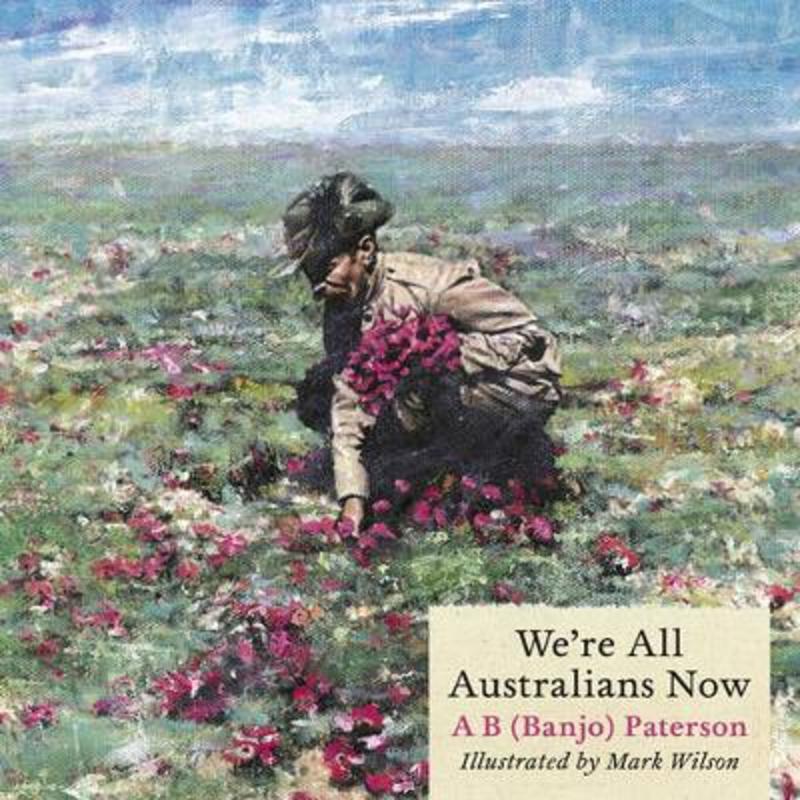 We're All Australians Now by A b Paterson - 9780732298128