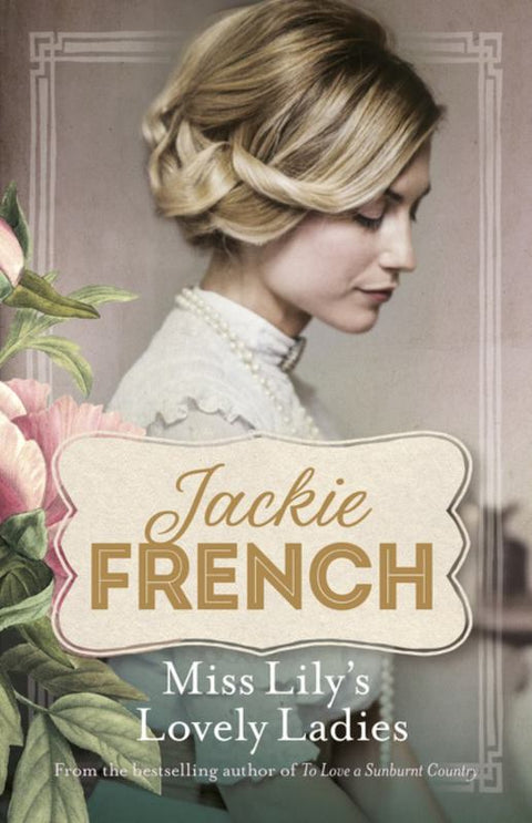 Miss Lily's Lovely Ladies (Miss Lily, #1) by Jackie French - 9780732298548