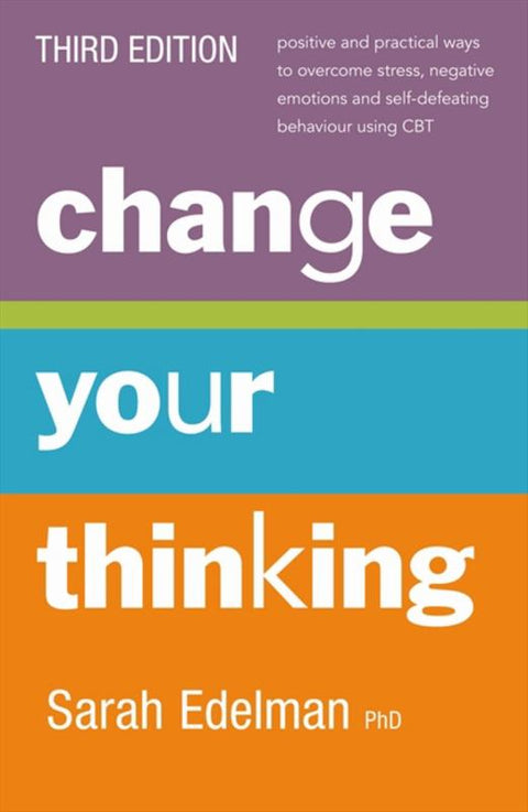 Change Your Thinking [Third Edition] by Sarah Edelman - 9780733332241