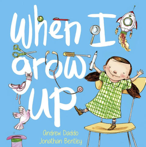 When I Grow Up by Andrew Daddo - 9780733333422