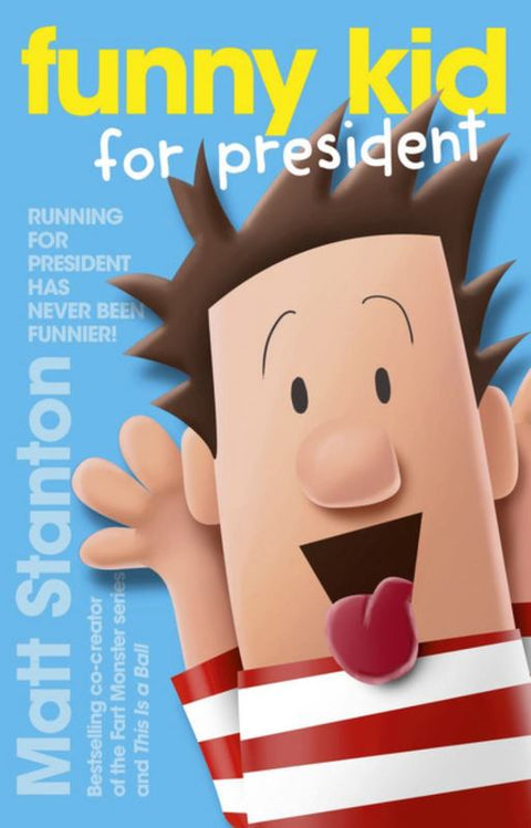 Funny Kid for President (Funny Kid, #1) by Matt Stanton - 9780733335976
