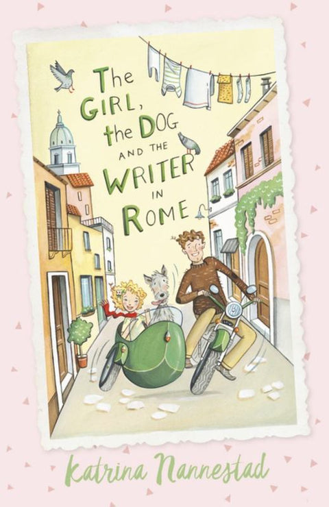 The Girl, the Dog and the Writer in Rome by Katrina Nannestad - 9780733338175