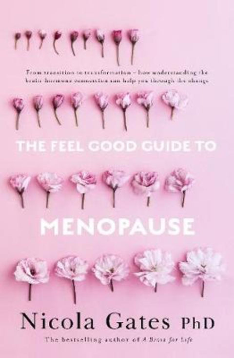 The Feel Good Guide to Menopause by Dr Nicola Gates - 9780733338748