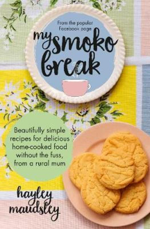 My Smoko Break by Hayley Maudsley - 9780733340109