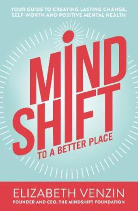 MindShift to a Better Place by Mindshift Foundation - 9780733340451
