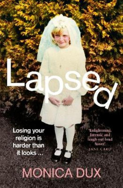 Lapsed by Monica Dux - 9780733340819