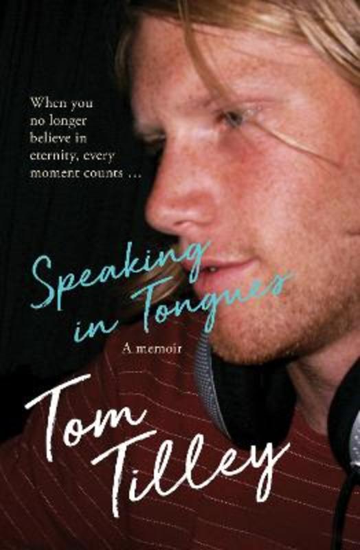 Speaking In Tongues by Tom Tilley - 9780733341021
