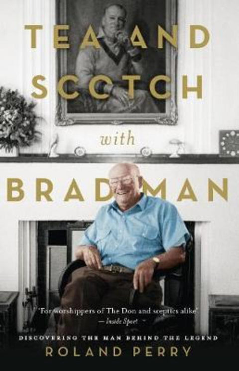 Tea and Scotch with Bradman by Roland Perry - 9780733341212