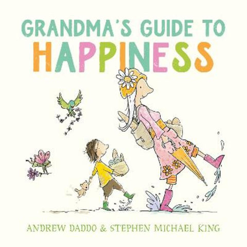 Grandma's Guide to Happiness: A beautiful keepsake picture book celebrating grandmothers and joy! by Andrew Daddo - 9780733341304