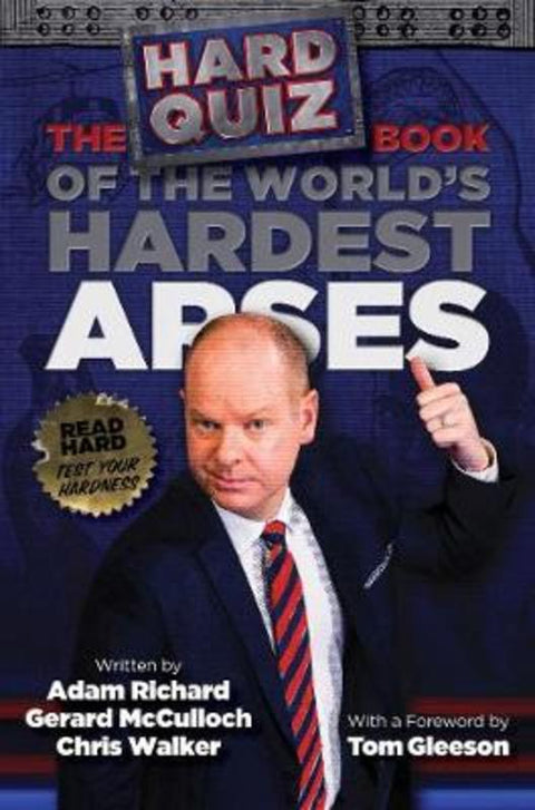 The Hard Quiz Book of the World's Hardest Arses by Chris Walker - 9780733341410
