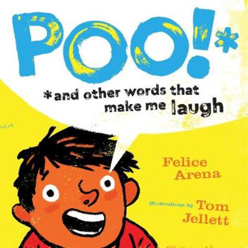 Poo and Other Words That Make Me Laugh by Felice Arena - 9780733341427