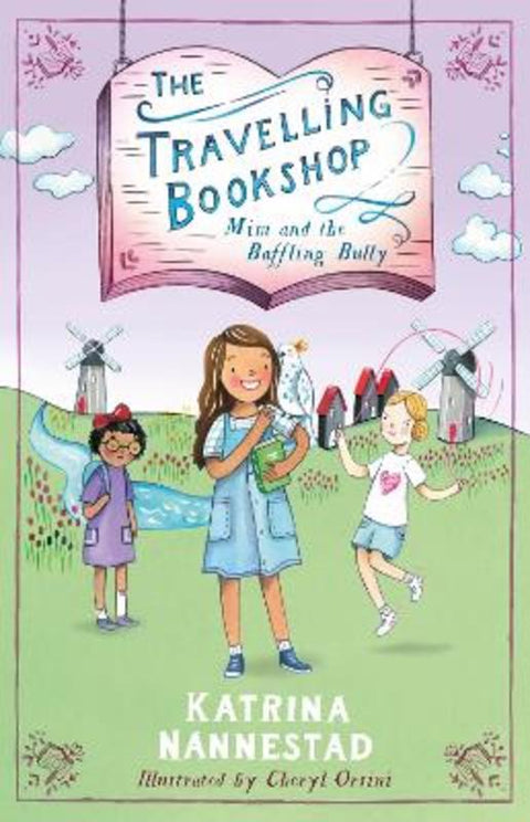 Mim and the Baffling Bully (The Travelling Bookshop, #1): CBCA Notable Book 2022 by Katrina Nannestad - 9780733341656