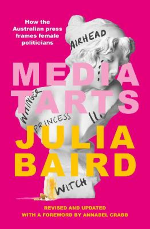 Media Tarts Revised and Updated Edition by Julia Baird - 9780733341922