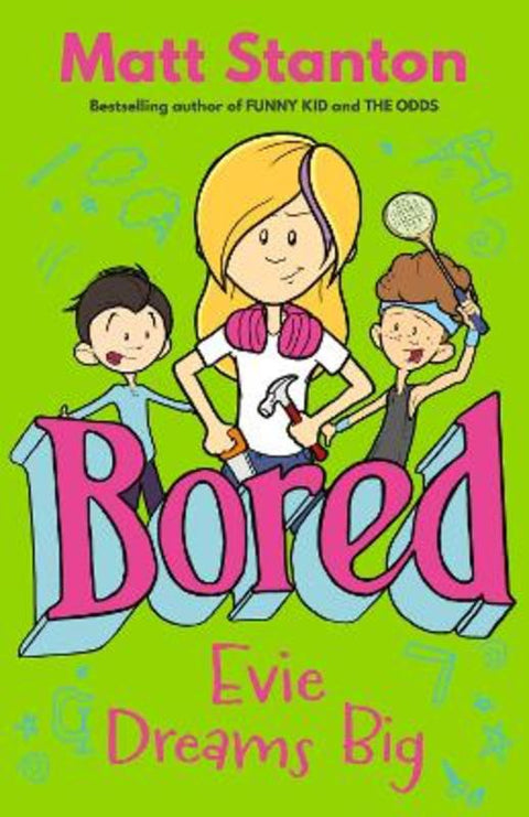 Evie Dreams Big (Bored, #3) by Matt Stanton - 9780733342066