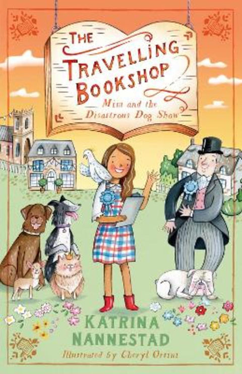 Mim and the Disastrous Dog Show (The Travelling Bookshop, #4): The fourth book in the award-winning Australian children's fiction series for buddin by Katrina Nannestad - 9780733342240