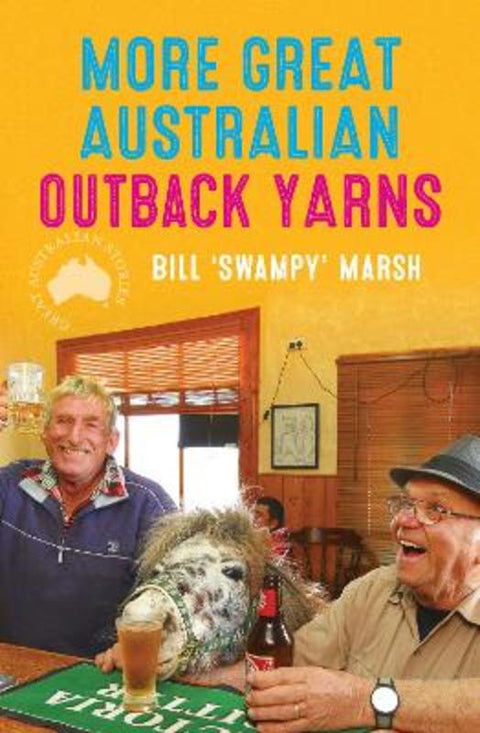 More Great Australian Outback Yarns by Bill Marsh - 9780733342981
