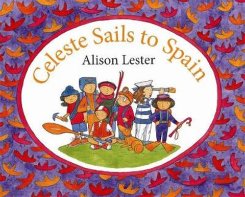 Celeste Sails to Spain by Alison Lester - 9780733621062