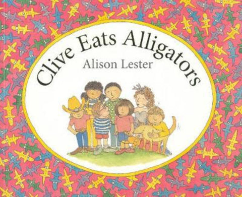 Clive Eats Alligators by Alison Lester - 9780733621093
