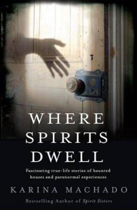 Where Spirits Dwell by Karina Machado - 9780733624988