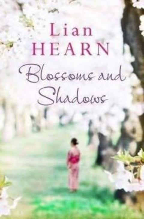 Blossoms and Shadows by Lian Hearn - 9780733629006