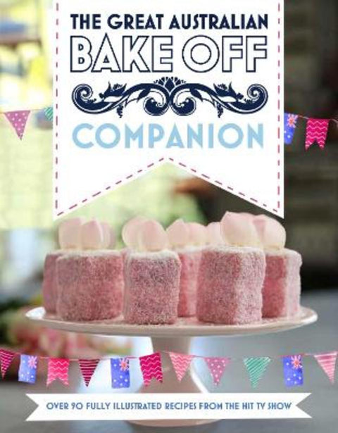 The Great Australian Bake Off Companion by BBC Worldwide - 9780733637032