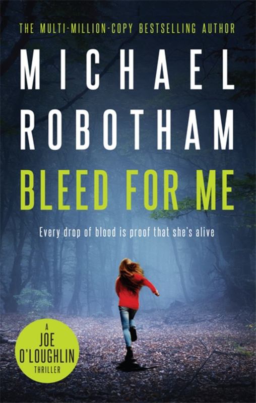 Bleed For Me by Michael Robotham - 9780733637643