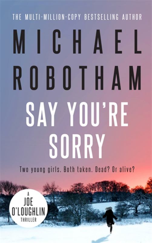 Say You're Sorry by Michael Robotham - 9780733637681