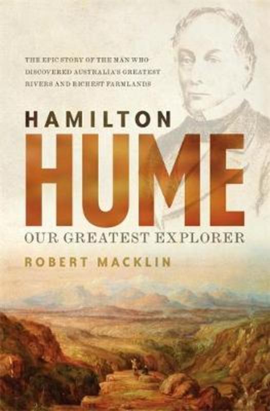 Hamilton Hume by Robert Macklin - 9780733638794