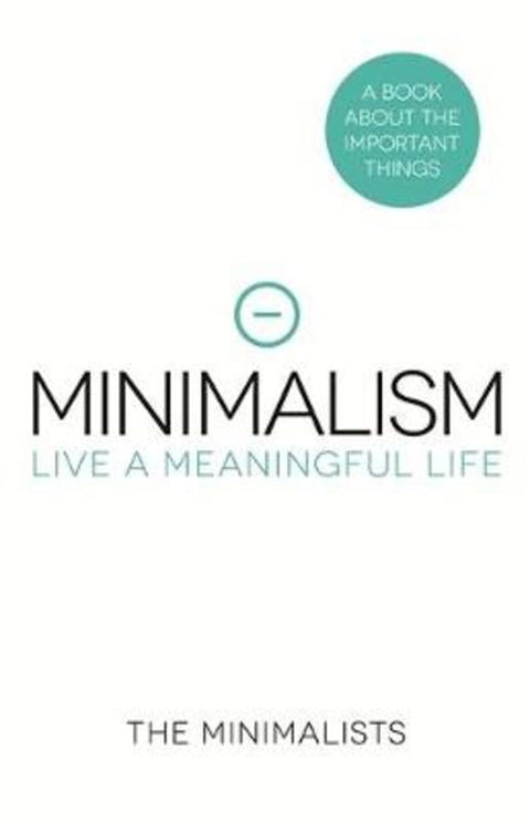 Minimalism - Live a Meaningful Life by Joshua Fields Millburn - 9780733639081