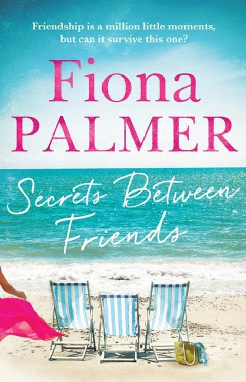 Secrets Between Friends by Fiona Palmer - 9780733640414