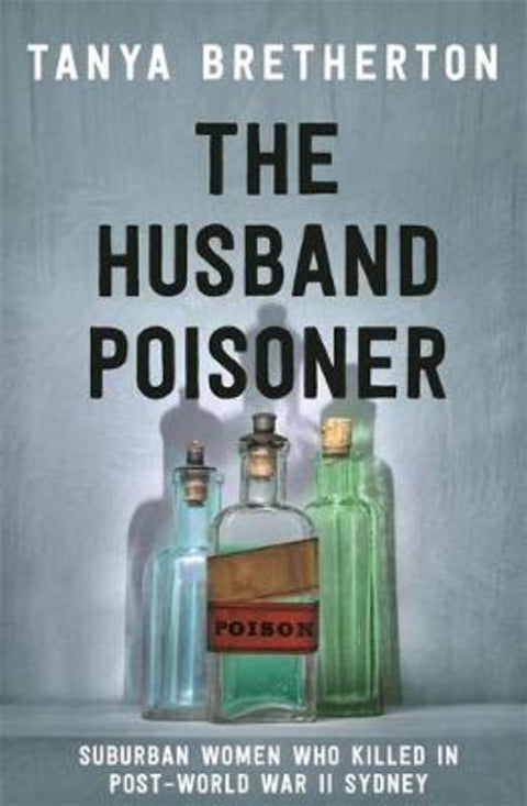 The Husband Poisoner by Tanya Bretherton - 9780733642456