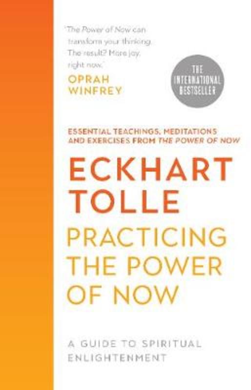 Practicing the Power of Now by Eckhart Tolle - 9780733643415